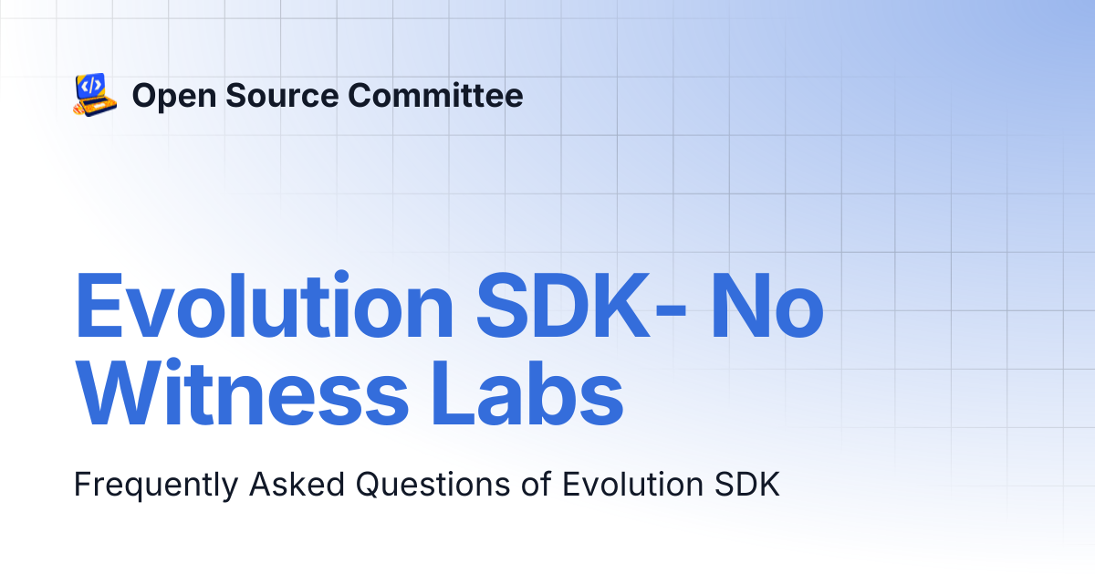 Evolution SDK- No Witness Labs | Open Source Committee